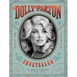Dolly Parton, Songteller: My Life in Lyrics -- Dolly Parton